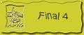 Final 4